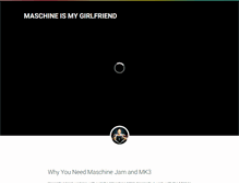 Tablet Screenshot of maschineismygirlfriend.com